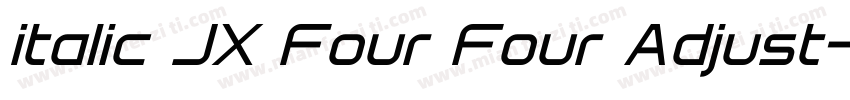 italic JX Four Four Adjust字体转换